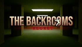 The Backrooms Regret