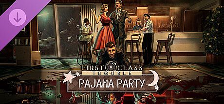 First Class Trouble Pajama Party Pack DLC