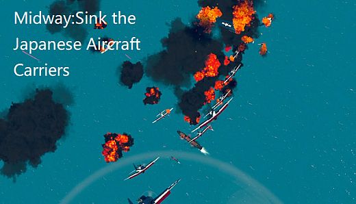 Midway:Sink the Japanese Aircraft Carriers