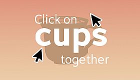 Click on cups together