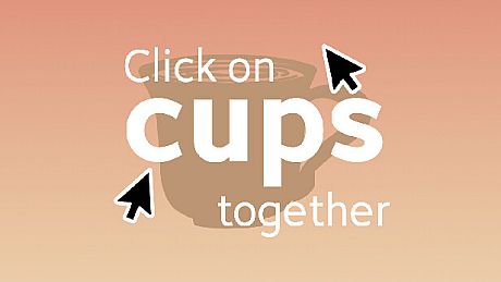 Click on cups together Game
