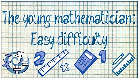 The young mathematician: Easy difficulty