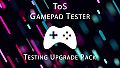 ToS Gamepad Tester - Testing Upgrade Pack