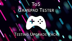 ToS Gamepad Tester - Testing Upgrade Pack