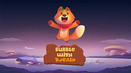 Bubble With Djealy Game