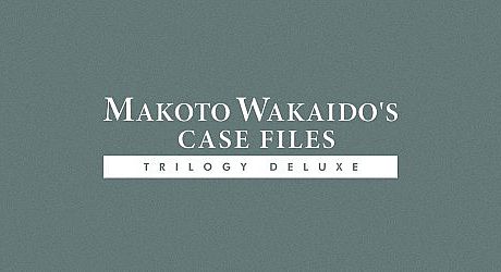 MAKOTO WAKAIDO's Case Files TRILOGY DELUXE Game