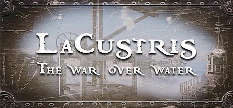Lacustris - The War over Water Game