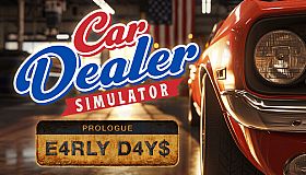 Car Dealer Simulator: Prologue - Early Days