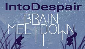 Brain Meltdown - Into Despair