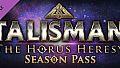 Talisman: The Horus Heresy - Season Pass