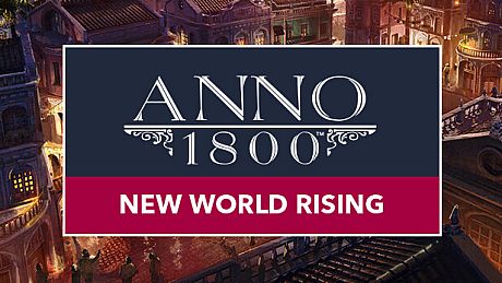 Anno 1800 – New World Rising DLC