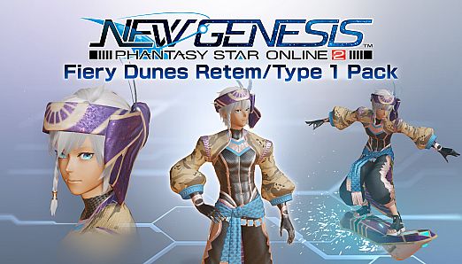 PSO2:NGS - Fiery Dunes Retem/Type 1 Pack
