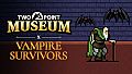 Two Point Museum x Vampire Survivors