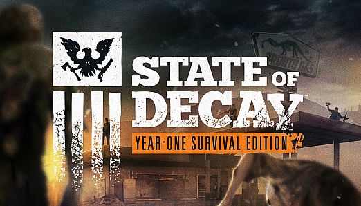 State of Decay: Year One Survival Edition