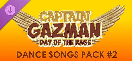 Captain Gazman Day Of The Rage - Dance Songs Pack 02 DLC