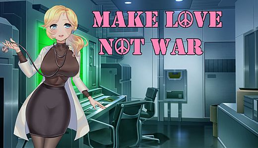 Make Love Not War - 18+ Content