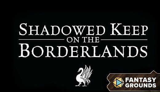 Fantasy Grounds - Shadowed Keep on the Borderlands