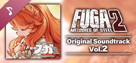Fuga: Melodies of Steel 2 OST Vol. 2 DLC