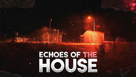 Echoes Of The House Game
