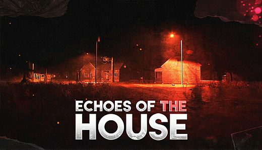 Echoes Of The House