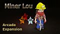 Miner Lou - Arcade Expansion
