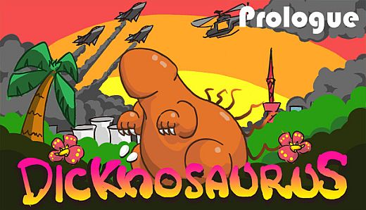 Dicknosaurus Prologue