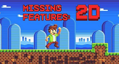 Missing Features: 2D Game