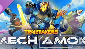 Trailmakers - Mech Amok