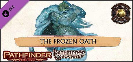 Fantasy Grounds - Pathfinder Society Playtest Scenario #4: The Frozen Oath (PFRPG2) DLC