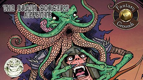 Fantasy Grounds - The Brain Gorger's Appetite (5E) DLC