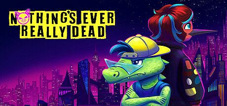 Nothing's Ever Really Dead