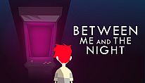Buy Between Me and The Night PC