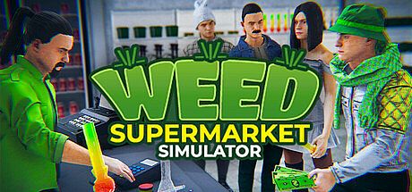 Weed Supermarket Simulator
