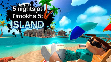 5 nights at Timokha 5: Island Game