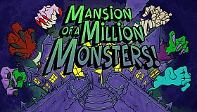 Mansion of a Million Monsters!