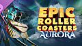 Epic Roller Coasters — Aurora