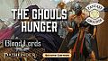 Fantasy Grounds - Pathfinder 2 RPG - Blood Lords AP 4: The Ghouls Hunger