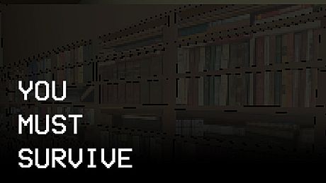 You Must Survive Game
