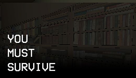 You Must Survive