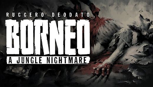 Borneo: A Jungle Nightmare