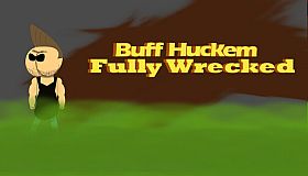 Buff Huckem Fully  Wrecked