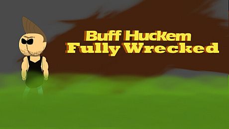Buff Huckem Fully  Wrecked Game