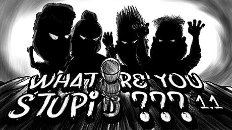 What Are You Stupid Game