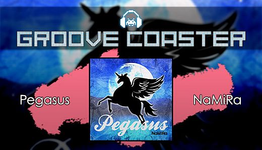 Groove Coaster - Pegasus