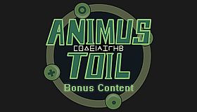 Animus Toil - Bonus Content ($2 Donation)