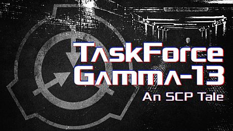 TaskForce Gamma-13 : An SCP Tale Game