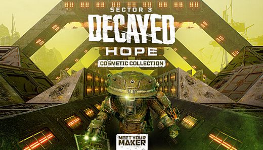 Meet Your Maker - Sector 3: Decayed Hope - Cosmetic Collection