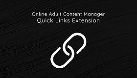Online Adult Content Manager - Quick Links Extension