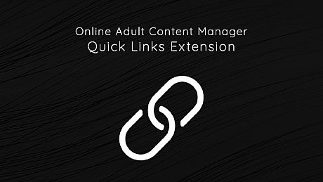 Online Adult Content Manager - Quick Links Extension DLC
