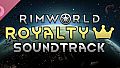 RimWorld - Royalty Soundtrack